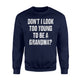 Don't I Look Too Young To Be A Grandma Funny Sweatshirt