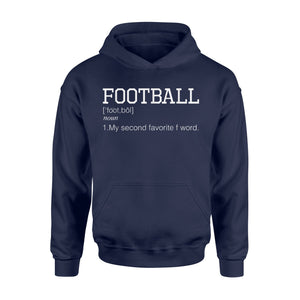 Football Is My Second Favorite F Word Men Women Gift Hoodie