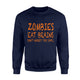 Zombies Eat Brains Do Not Worry You Safe Halloween Funny Halloween Sweatshirt