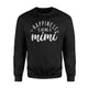 Happiness Is Being A Mimi Cute Grandma Gift Sweatshirt