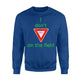 Gift I Don't Yield On The Field - Soccer Sweatshirt