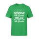 Goodbye 4th Grade Hello 5th Grade Graduation T-Shirt