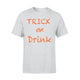 Trick Or Drink Halloween T-shirt