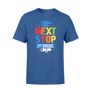 Graduation Next Stop 1st Grade Funny Gift Kids  T-Shirt
