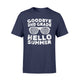 Goodbye 2nd Grade Hello Summer Second Grade Graduate T-Shirt