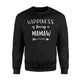 Happiness Is Being A Mamaw Gift For Grandma Mawaw Sweatshirt