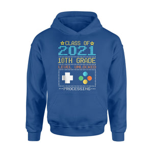 Class Of 2021 10TH Grade Level Unlocked Process Game Hoodie