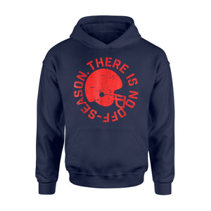 Football There Is No Off Season Team Player Training Hoodie