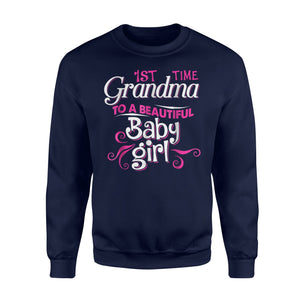 First Time Grandma To Beautiful Baby Girl Sweatshirt