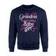 First Time Grandma To Beautiful Baby Girl Sweatshirt