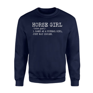 Funny Horse Girl For Horse Owner And Horse Trainer Sweatshirt