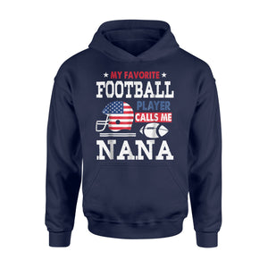 Football Nana My Favorite Player Calls Me Hoodie