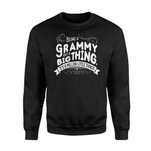 Being A Grammy It's A Million Little Things Grandma Sweatshirt