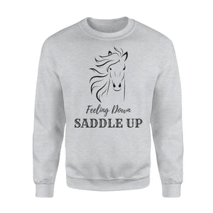 Feeling Down, Saddle Up Horse Lover Sweatshirt