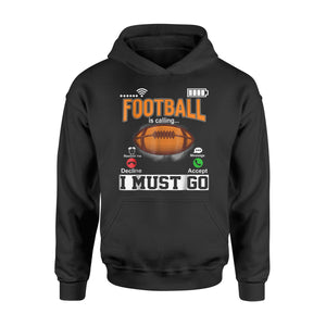 Football Is Calling And I Must Go Funny Phone Screen Hoodie