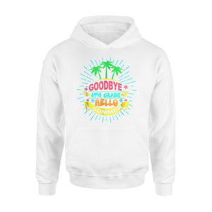 Goodbye 4th Grade Hello Summer Vacation Graduate  Hoodie