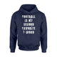 Football Is My Second Favorite F Word Hoodie
