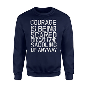Funny Horse Saddle Up Courage Ride Western Cowboy Go Sweatshirt