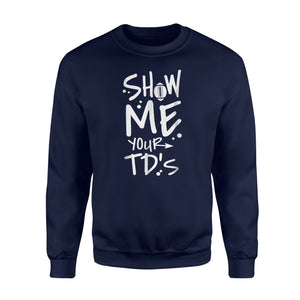Funny Fantasy Football Td's Touchdown Draft League Sweatshirt
