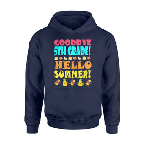 Cute Goodbye 5TH Grade Hello Summer Summer Vacation Hoodie