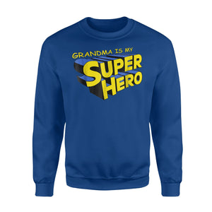 Grandma Is My Super Hero Novelty Grandma Super Hero Sweatshirt