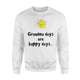 Grandma Days Are Happy Days Grandma Loves Me Sweatshirt