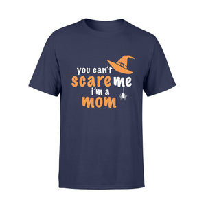 You Cant Scare Me Im A Mom Halloween T-shirt