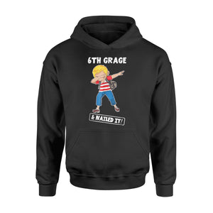 Boy Dabbing Graduation 6th Grade And Nailed It Gift Hoodie