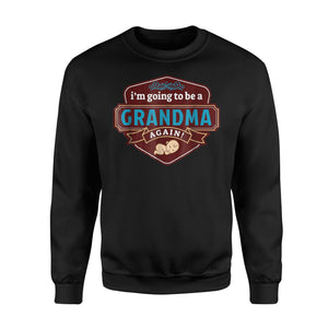 Grandma, Pregnancy Announcement For Grandma Sweatshirt