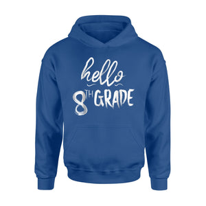 Hello Eight Grade Tee   For 8th Graders  Hoodie