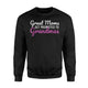Great Moms Get Promoted To Grandmas Sweatshirt