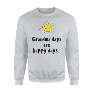 Grandma Days Are Happy Days Grandma Loves Me Sweatshirt