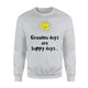 Grandma Days Are Happy Days Grandma Loves Me Sweatshirt