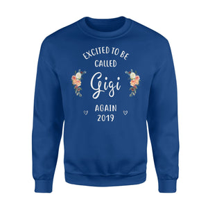 Excited To Be Called GiGi Again 2019 Grandma Sweatshirt