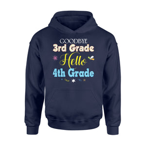 Goodbye 3rd Grade Hello 4th Class Of  Graduate  Hoodie