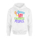 4th Graders Are My Favorite People First Day And On Hoodie