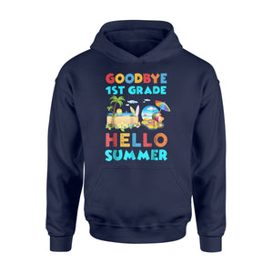 Goodbye 1st Grade Hello Summer  Cute Graduated Hoodie