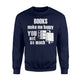 Books Make Me Happy You Not So Much Sweatshirt