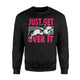 Funny Just Get Over It Equestrian Horse Jumping Sweatshirt