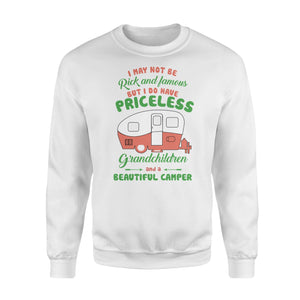 Grandma Not Rich Famous But Have Priceless Grandchild Sweatshirt