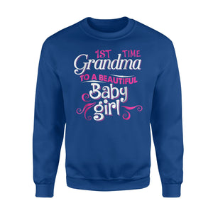 First Time Grandma To Beautiful Baby Girl Sweatshirt