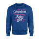 First Time Grandma To Beautiful Baby Girl Sweatshirt