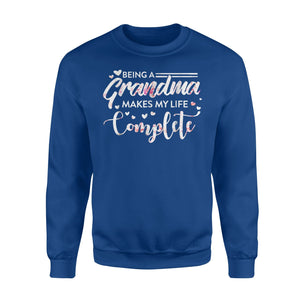 Being A Grandma Makes My Life Complete Parents Day Sweatshirt
