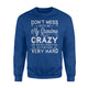Don't Mess With Me My Grandma Is Crazy And She Will Punch Sweatshirt