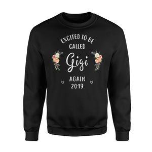 Excited To Be Called GiGi Again 2019 Grandma Sweatshirt