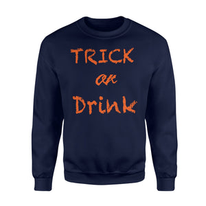 Trick Or Drink Halloween Sweatshirt
