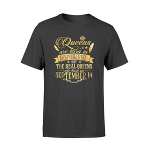 Gold Real Queen Are Born On September 14 T-Shirt