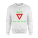 Gift I Don't Yield On The Field - Soccer Sweatshirt