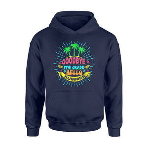Goodbye 8th Grade Hello Summer Vacation Graduate  Hoodie