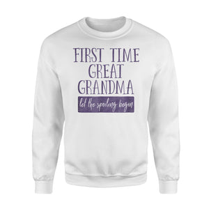 First Time Great Grandma Gift New Great Grandparent Sweatshirt